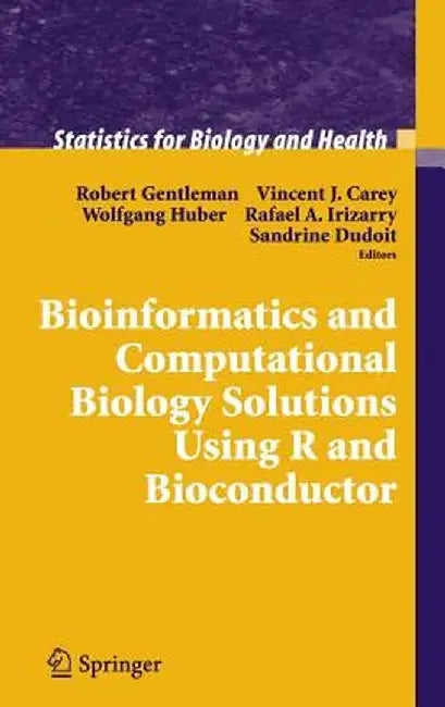 Bioinformatics and Computational Biology Solutions Using R and Bioconductor by Robert Gentleman