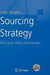 Sourcing Strategy: Principles, Policy and Designs by Sudhi Seshadri