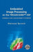 Embedded Image Processing on the Tms320c6000(tm) DSP: Examples in Code Composer Studio(tm) and MATLAB by Shehrzad Qureshi