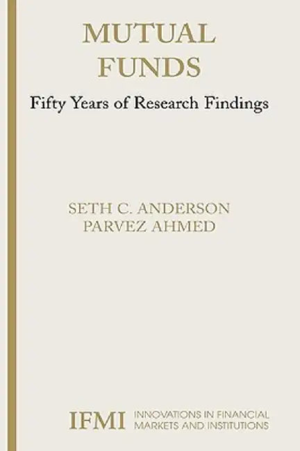 Mutual Funds: Fifty Years of Research Findings by Seth Anderson