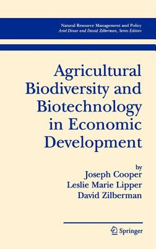 Agricultural Biodiversity and Biotechnology in Economic Development by Joseph Cooper