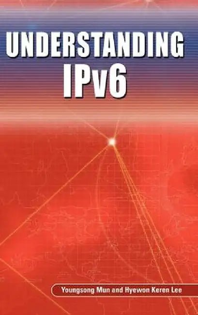Understanding Ipv6 by Youngsong Mun