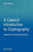 A Classical Introduction to Cryptography: Applications for Communications Security by Serge Vaudenay