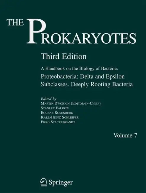 The Prokaryotes: Proteobacteria: Delta and Epsilon Subciasses. Deeply Rooting Bacteria by Stanley Falkow, Others
