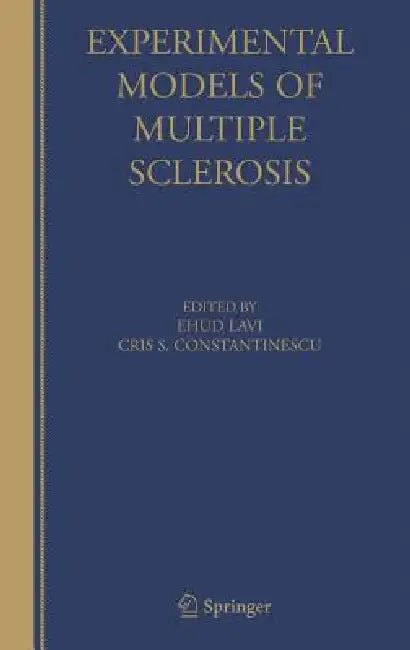 Experimental Models of Multiple Sclerosis by Ehud Lavi, Cris S. Constantinescu
