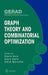 Graph Theory and Combinatorial Optimization by David Avis
