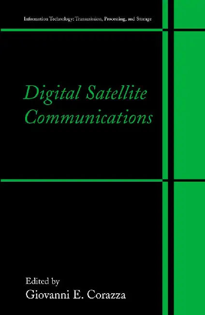 Digital Satellite Communications by Giovanni E. Corazza