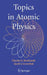 Topics in Atomic Physics by Charles E. Burkhardt