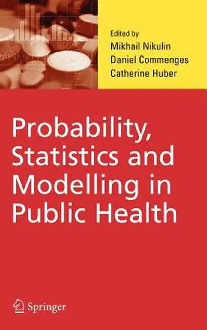 Probability, Statistics and Modelling in Public Health by M. S. Nikulin