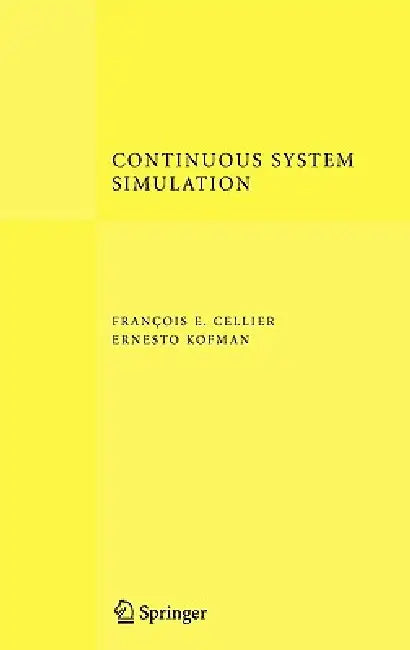 Continuous System Simulation by François E. Cellier, Ernesto Kofman