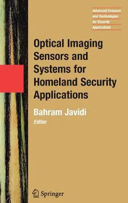 Optical Imaging Sensors and Systems for Homeland Security Applications by Bahram Javidi
