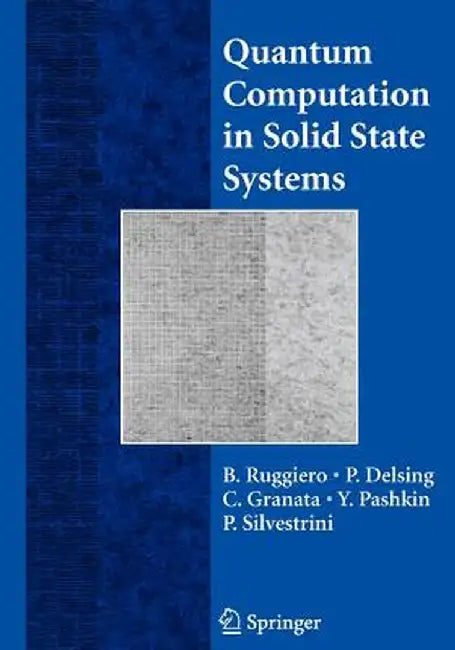Quantum Computing in Solid State Systems by Berardo Ruggiero