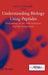 Understanding Biology Using Peptides: Proceedings of the Nineteenth American Peptide Symposium by Sylvie E. Blondelle
