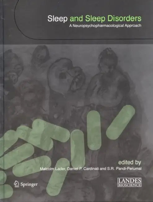 Sleep and Sleep Disorders: A Neuropsychopharmacological Approach by Malcolm Lader