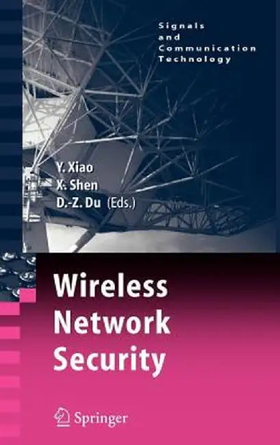 Wireless Network Security by Yang Xiao
