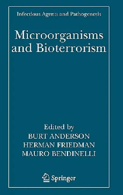 Microorganisms and Bioterrorism by Burt Anderson, Herman Friedman, Mauro Bendinelli