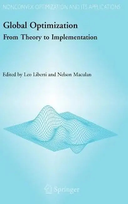 Global Optimization: From Theory to Implementation by Leo Liberti