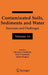 Contaminated Soils, Sediments and Water Volume 10: Successes and Challenges by Edward J. Calabrese