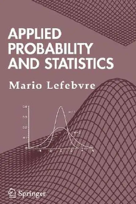 Applied Probability and Statistics by Mario Lefebvre