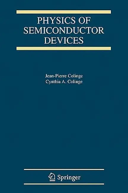 Physics of Semiconductor Devices by J. -P Colinge