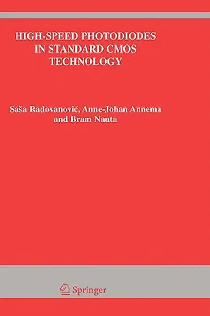 High-Speed Photodiodes in Standard CMOS Technology by Sasa Radovanovic