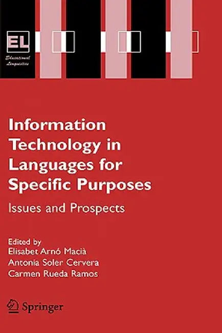 Information Technology in Languages for Specific Purposes: Issues and Prospects by Elisabet Arnó Macià