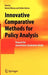 Innovative Comparative Methods for Policy Analysis: Beyond the Quantitative-Qualitative Divide by Benoit Rihoux