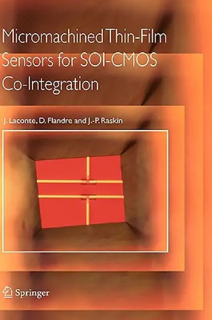 Micromachined Thin-Film Sensors for Soi-CMOS Co-Integration by Jean Laconte