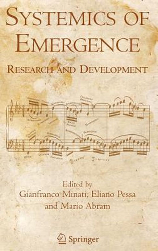 Systemics of Emergence: Research and Development by Gianfranco Minati