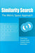 Similarity Search: The Metric Space Approach by Pavel Zezula
