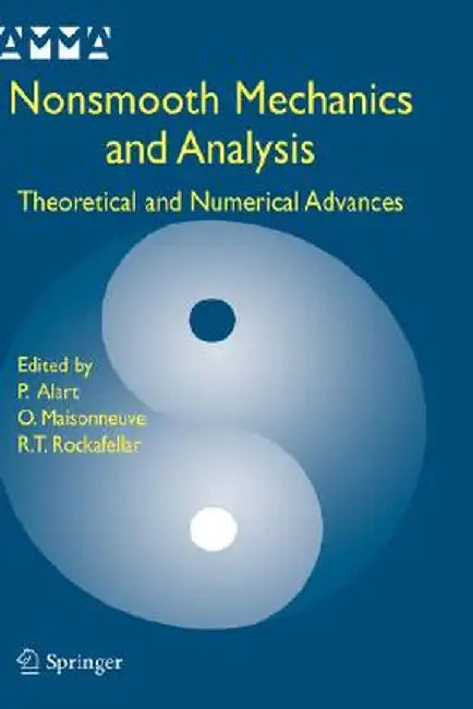 Nonsmooth Mechanics and Analysis: Theoretical and Numerical Advances by Pierre Alart