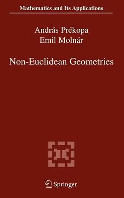 Non-Euclidean Geometries: János Bolyai Memorial Volume by András Prékopa