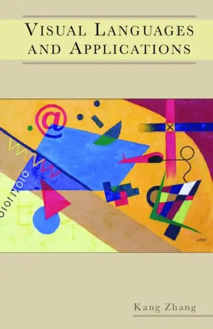 Visual Languages and Applications by Kang Zhang