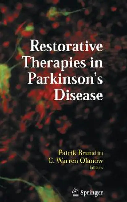 Restorative Therapies in Parkinson's Disease by Patrik Brundin, C. Warren Olanow