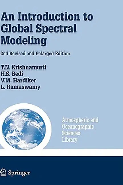 An Introduction to Global Spectral Modeling by T. N. Krishnamurti