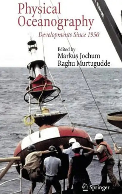 Physical Oceanography: Developments Since 1950 by Markus Jochum