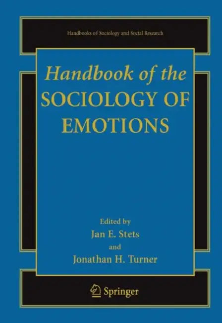Handbook of the Sociology of Emotions by Jan Stets, Jonathan H. Turner