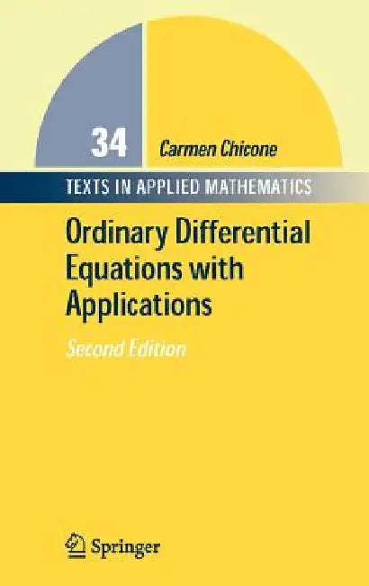 Ordinary Differential Equations with Applications by Carmen Chicone