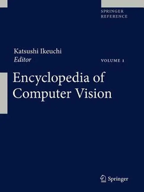 Computer Vision: A Reference Guide by Katsushi Ikeuchi