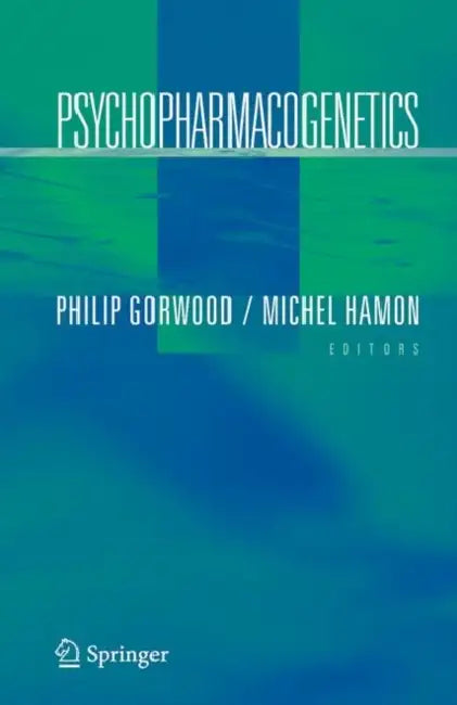 Psychopharmacogenetics by Philip Gorwood, Michel D. Hamon