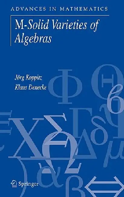 M-Solid Varieties of Algebras by Jörg Koppitz, Klaus Denecke