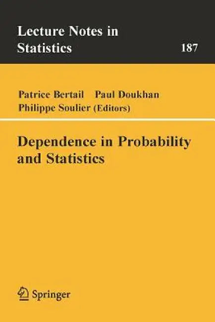 Dependence in Probability and Statistics by Patrice Bertail