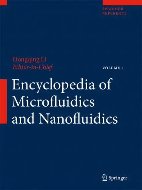 Encyclopedia Of Microfluidics And Nanofluidics: Encyclopedia of Microfluidics and Nanofluidics by Dongqing Li