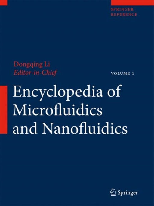 Encyclopedia Of Microfluidics And Nanofluidics: Encyclopedia of Microfluidics and Nanofluidics by Dongqing Li
