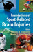 Foundations of Sport-Related Brain Injuries by Semyon M. Slobounov, Wayne J. Sebastianelli