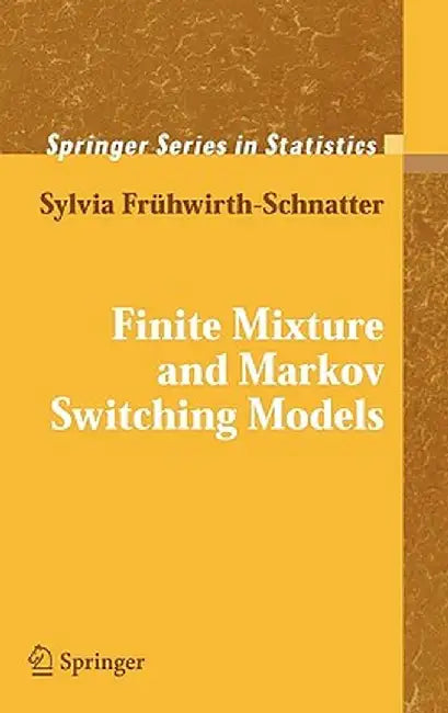 Finite Mixture and Markov Switching Models by Sylvia Frühwirth-Schnatter