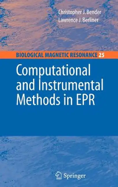 Computational and Instrumental Methods in EPR by Christopher J. Bender