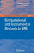 Computational and Instrumental Methods in EPR by Christopher J. Bender