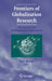 Frontiers of Globalization Research: Theoretical and Methodological Approaches by Ino Rossi