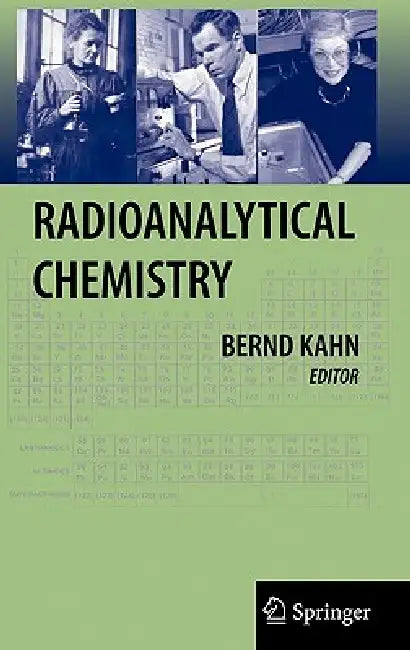 Radioanalytical Chemistry by Bernd Kahn